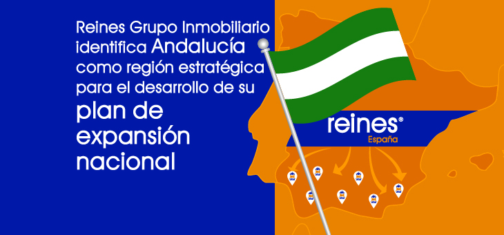 REINES GRUPO INMOBILIARIO IDENTIFICA ANDALUCÍA COMO REGIÓN ESTRATÉGICA PARA EL DESARROLLO DE SU PLAN DE EXPANSIÓN NACIONAL