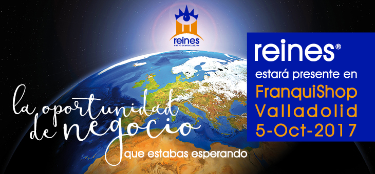 REINES GRUPO INMOBILIARIO ESTARÁ PRESENTE EL 5 DE OCTUBRE EN FRANQUISHOP VALLADOLID 2017